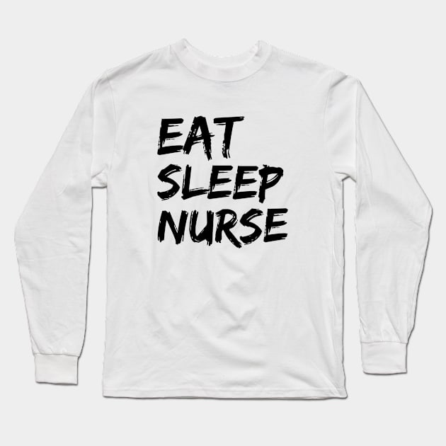 Eat Sleep Nurse Long Sleeve T-Shirt by Textee Store